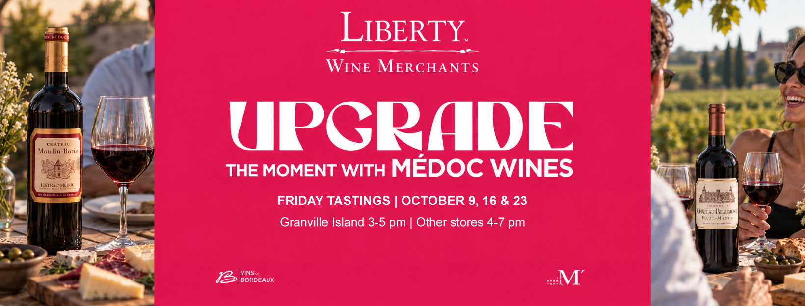 Liberty Wine Merchants. Upgrade the moment with Médoc wines. Friday tastings, October 9, 16 and 23. Granville Island 3-5 pm. Other stores 4-7 pm. Explore Bordeaux wines.